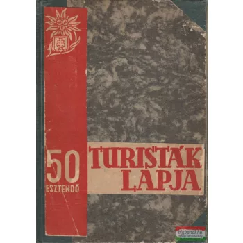 Turisták lapja 50 év - Az ember és a hegy...