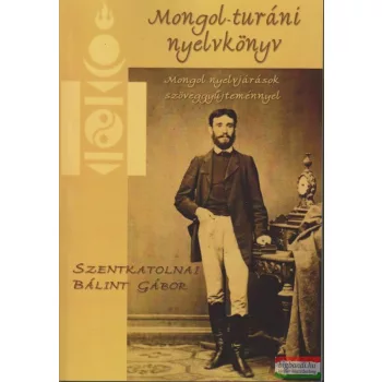 Szentkatolnai Bálint Gábor - Mongol-turáni nyelvkönyv