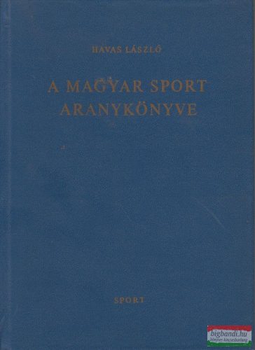 Havas László - A magyar sport aranykönyve