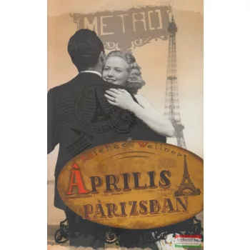 Michael Wallner - Április Párizsban