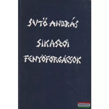 Sütő András - Sikaszói fenyőforgácsok