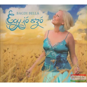   Bagdi Bella - Egy jó szó - zenés pozitív megerősítések