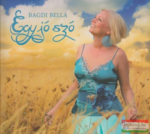Bagdi Bella - Egy jó szó - zenés pozitív megerősítések