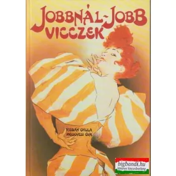  Jobbnál-jobb vicczek - válogatás a századforduló humorából