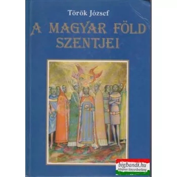 A magyar föld szentjei