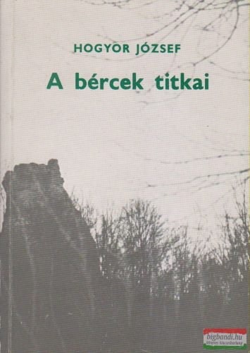 Hogyor József - A bércek titkai