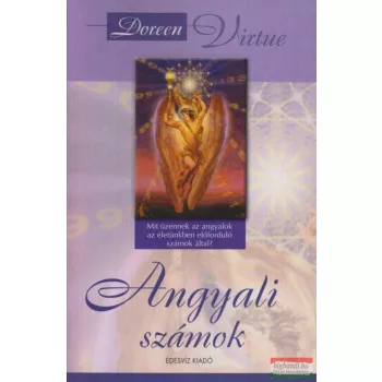 Doreen Virtue - Angyali számok