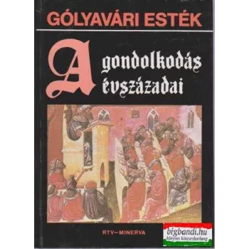 A gondolkodás évszázadai (Gólyavári esték)