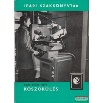 Köves Endre-Almásy Pál-Gyódi István - Köszörülés