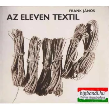 Frank János - Az eleven textil