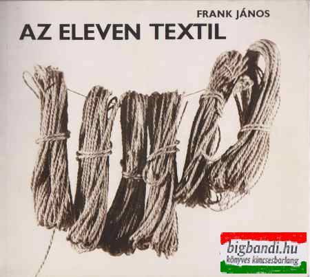 Frank János - Az eleven textil