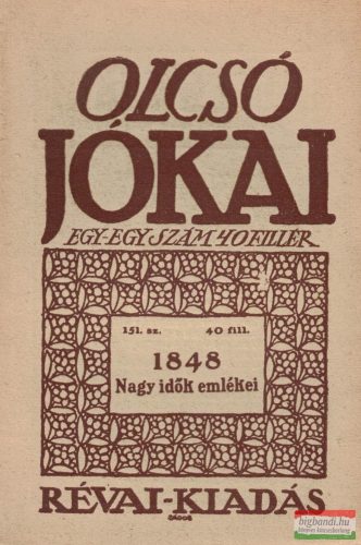 Jókai Mór - 1848 - Nagy idők emlékei 