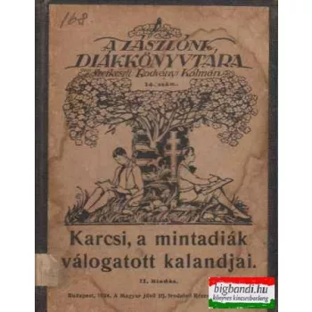 Karcsi, a mintadiák válogatott kalandjai