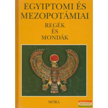   Kákosy László - Egyiptomi és mezopotámiai regék és mondák