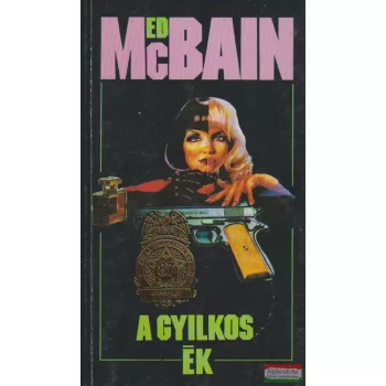 Ed McBain - A gyilkos ék