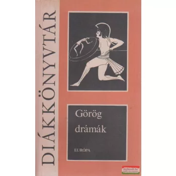   Euripidész, Arisztophanész, Aiszkhülosz, Szophoklész - Görög drámák