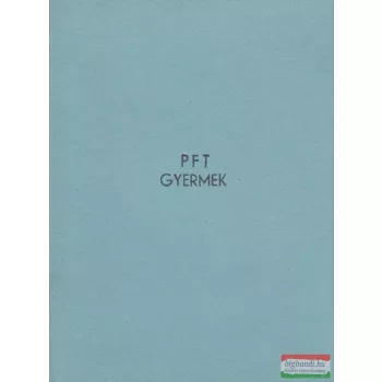 PFT /Rosenzweig-féle frusztrációs teszt/ Gyermekeknek