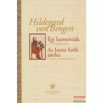   Hildegard von Bingen - Égi harmóniák - Az Isteni Erők játéka