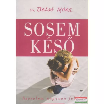 Dr. Belső Nóra - Sosem késő