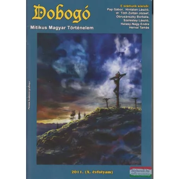 Dobogó - Mitikus Magyar Történelem 2011. április