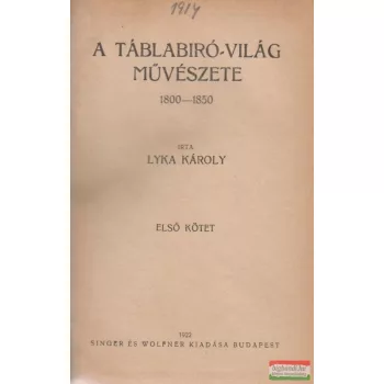 A táblabíró-világ művészete I-IV. 1800-1850 