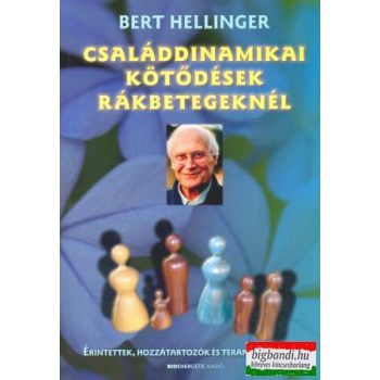   Bert Hellinger - Családdinamikai kötődések rákbetegeknél