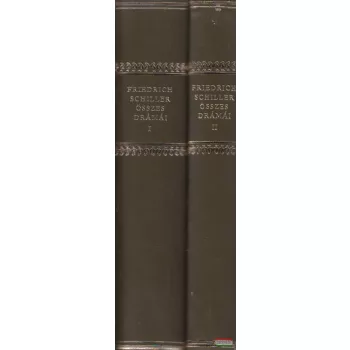 Friedrich Schiller összes drámái I-II.