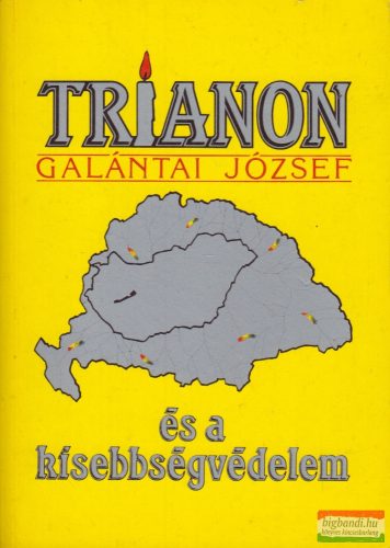 Galántai József - Trianon és a kisebbségvédelem
