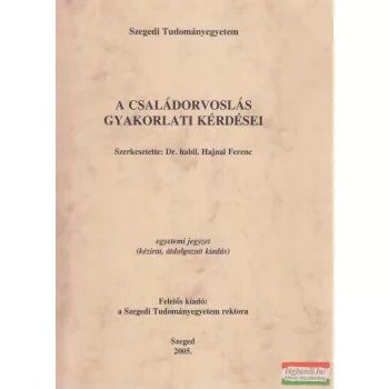   Dr. habil. Hajnal Ferenc szerk. - A családorvoslás gyakorlati kérdései