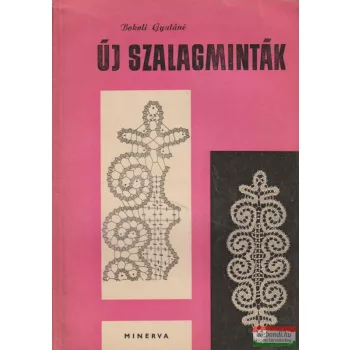 Bokoli Gyuláné - Új szalagminták