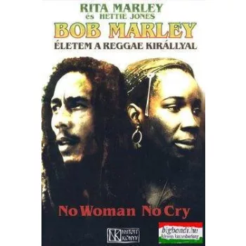 Bob Marley - Életem a reggae királlyal