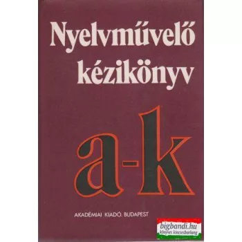   Grétsy László - Kovalovszky Miklós szerk. – Nyelvművelő kézikönyv I-II.
