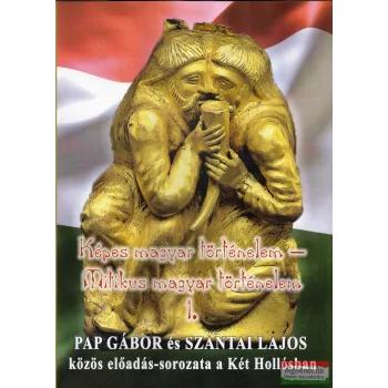   Pap Gábor, Szántai Lajos - Képes magyar történelem - Mitikus magyar történelem 1-5. DVD