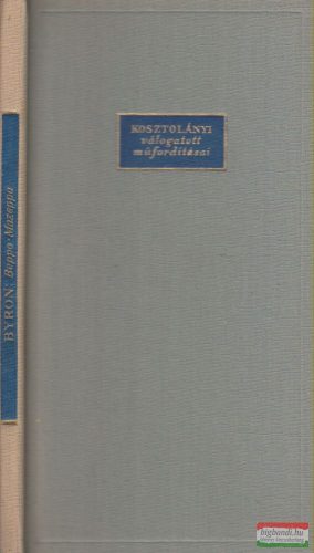 George N. Gordon Byron - Beppo /  Mazeppa (Kosztolányi Dezső műfordításai)