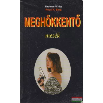 Thomas White - Meghökkentő mesék