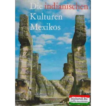 Die indianischen Kulturen Mexikos