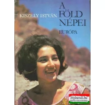 Kiszely István - A Föld népei: Európa