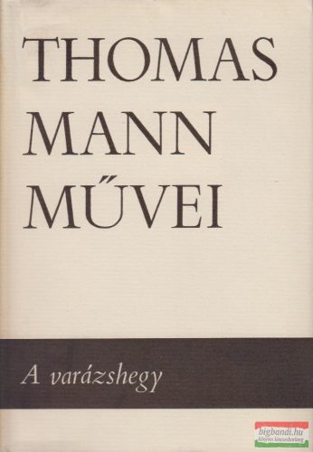 Thomas Mann - A varázshegy I-II.
