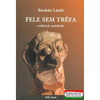   Barabási László - Fele sem tréfa - székelyek, anekdoták