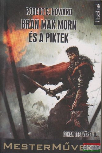 Bran Mak Morn és a piktek - Conan testvérei II.