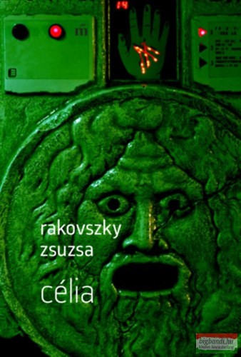 Rakovszky Zsuzsa - Célia