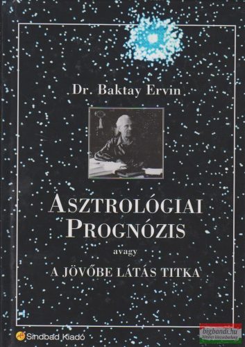 Dr. Baktay Ervin - Asztrológiai prognózis