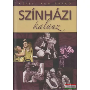 Kékesi Kun Árpád - Színházi kalauz 