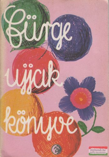 Villányi Emilné szerk. - Fürge Ujjak Könyve 1975