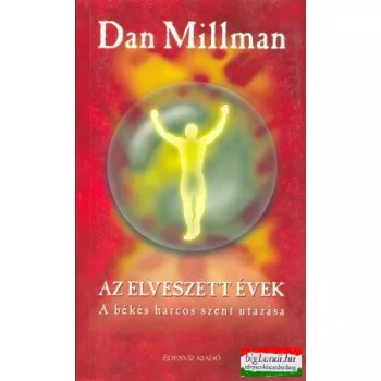 Dan Millman - Az elveszett évek