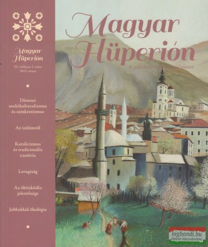Magyar Hüperion III. évf. 1. szám 2015. tavasz - A jobboldali értelmiség folyóirata
