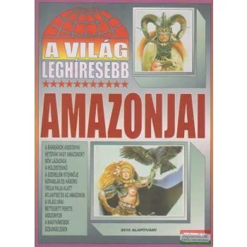 Bolyki Tamás szerk. - A világ leghíresebb amazonjai