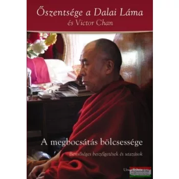   Őszentsége a Dalai Láma - Victor Chan - A megbocsátás bölcsessége