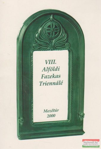 VIII. Alföldi Fazekas Triennálé