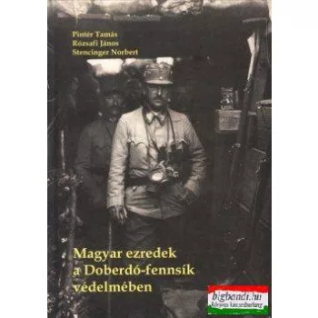 Magyar ezredek a Doberdó-fennsík védelmében